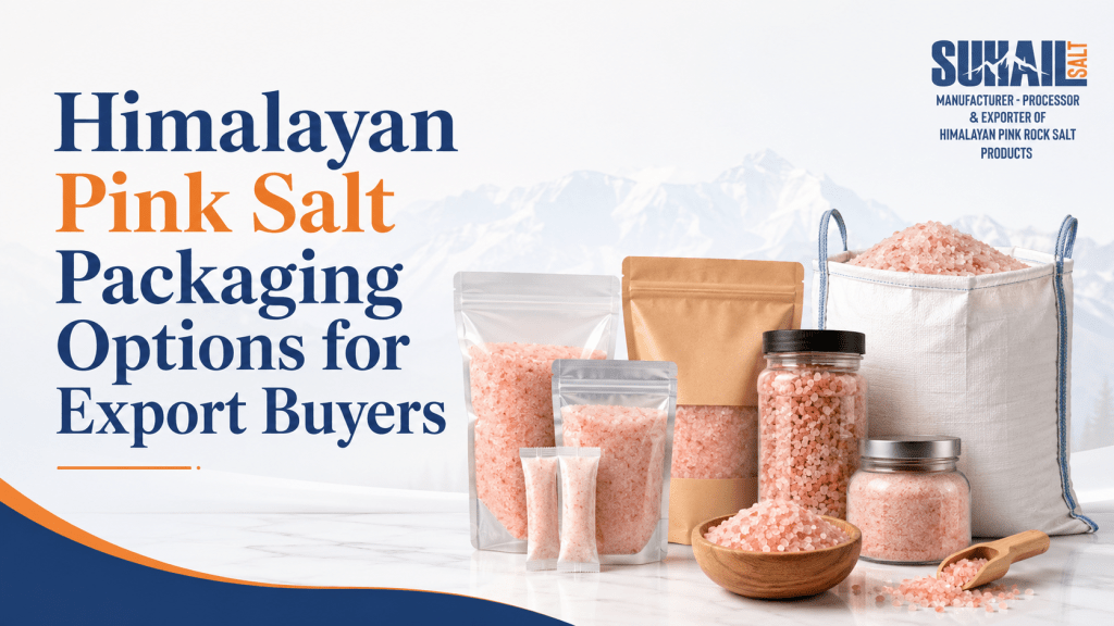 Himalayan pink salt packaging exporter Suhail Salt Pakistan premium quality wholesale bulk bags